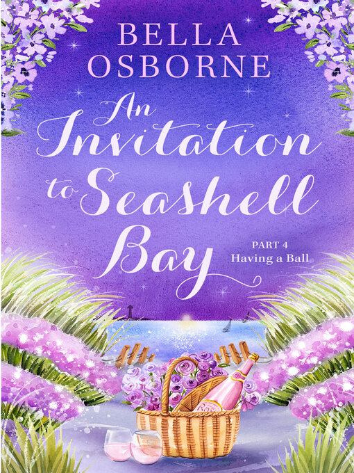 Title details for An Invitation to Seashell Bay, Part 4 by Bella Osborne - Available